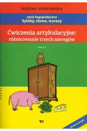 Ćwiczenia artykulacyjne: różnicowanie trzech szeregów. Zeszyt 4