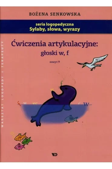 Ćwiczenia artykulacyjne Zeszyt 9 Głoski w, f