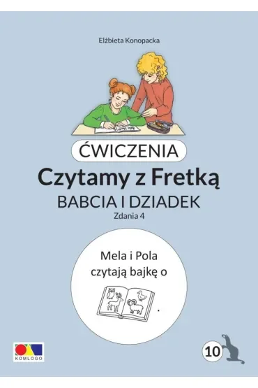 Ćwiczenia. Czytamy z Fretką cz.10 Babcia i dziadek
