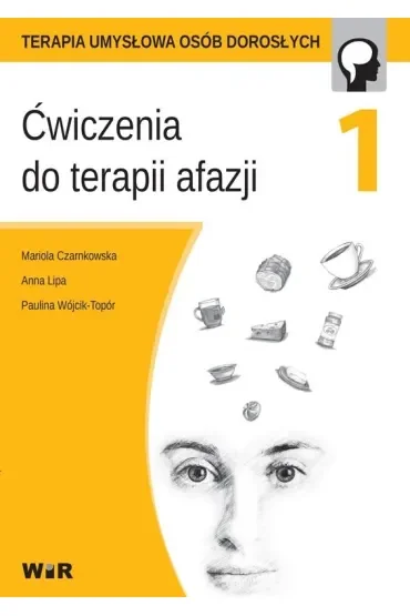 Ćwiczenia do terapii afazji. Część 1