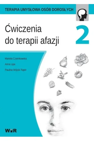 Ćwiczenia do terapii afazji. Część 2