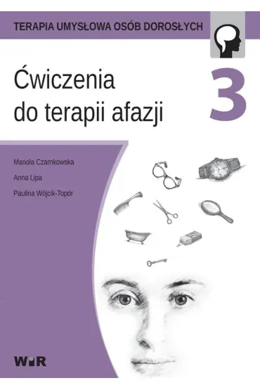 Ćwiczenia do terapii afazji. Część 3