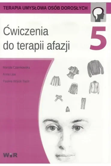 Ćwiczenia do terapii afazji. Część 5