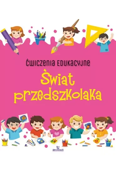 Ćwiczenia edukacyjne Świat przedszkolaka