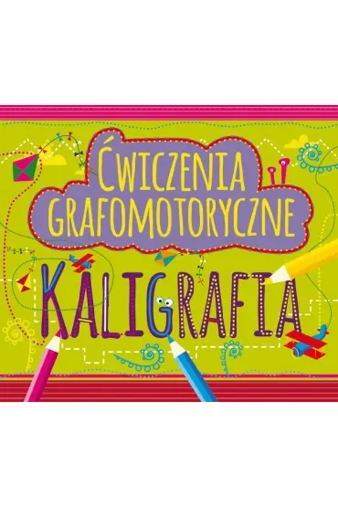 Ćwiczenia grafomotoryczne. Kaligrafia