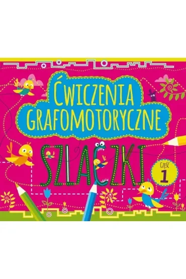 Ćwiczenia grafomotoryczne. Szlaczki. Część 1