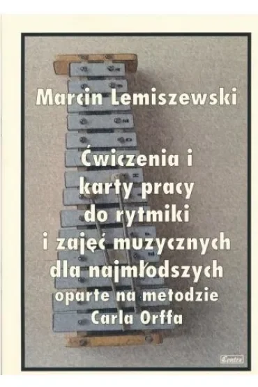 Ćwiczenia i karty pracy do rytmiki i zajęć muzycznych dla najmłodszych oparte na metodzie Carla Orffa