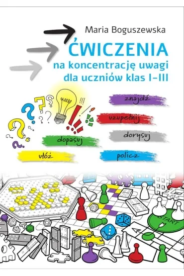 Ćwiczenia na koncentrację uwagi dla uczniów klas 1-3