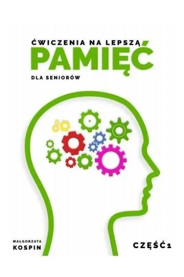 Ćwiczenia na lepszą pamięć dla seniorów. Część 1