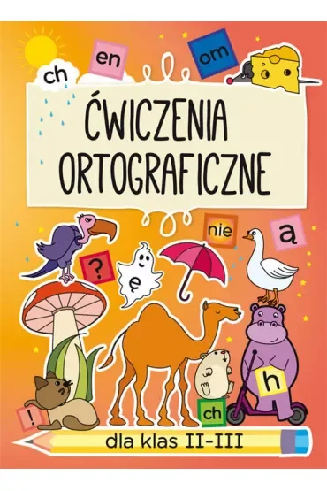 Ćwiczenia ortograficzne dla klas II-III