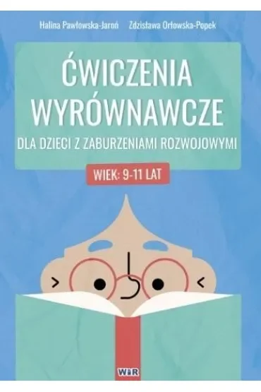 Ćwiczenia wyrównawcze dla dzieci z zaburzeniami rozwojowymi 9-11 lat