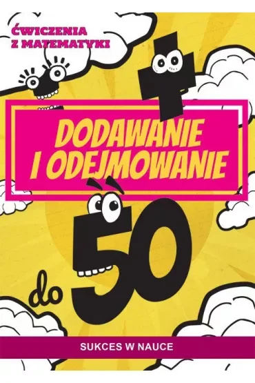 Ćwiczenia z matematyki. Dodawanie i odejmowanie..