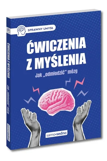 Ćwiczenia z myślenia. Jak `odmłodzić` mózg