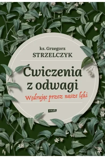Ćwiczenia z odwagi. Wędrując przez nasze lęki