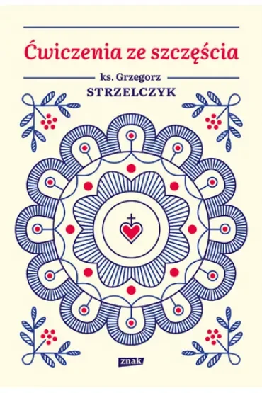 Ćwiczenia ze szczęścia