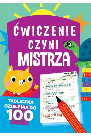 Ćwiczenie czyni mistrza. Tabliczka dzielenia do 100