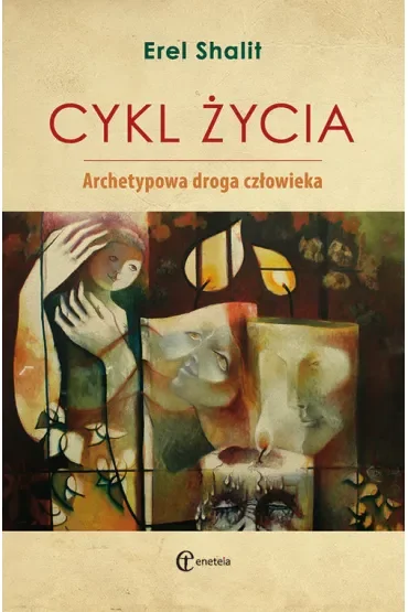 Cykl życia. Archetypowa droga człowieka