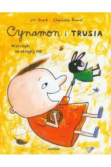 Cynamon i Trusia. Wierszyki na okrągły rok