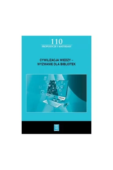 Cywilizacja wiedzy wyzwanie dla bibliotek