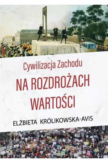 Cywilizacja Zachodu na rozdrożach wartości