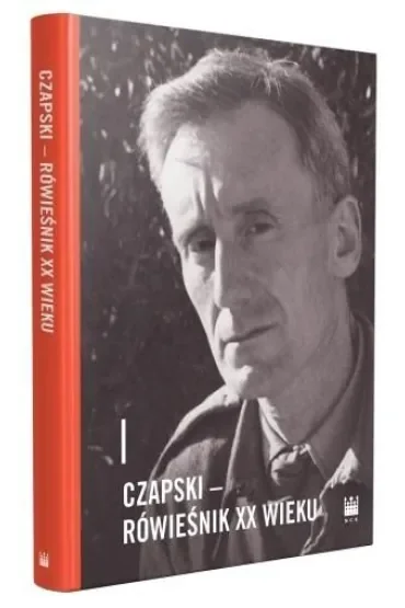 Czapski – rówieśnik XX wieku