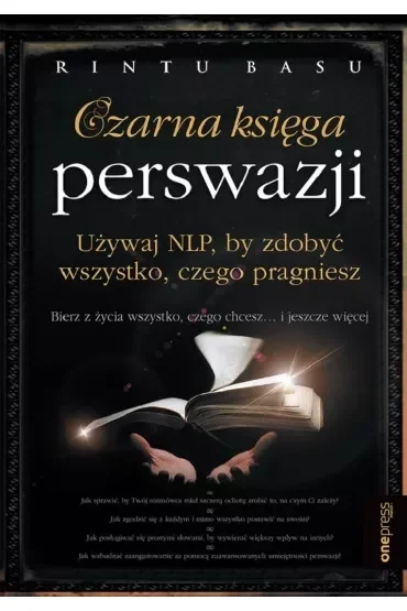 Czarna księga perswazji. Używaj NLP, by zdobyć wszystko, czego pragniesz