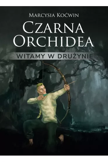 Czarna Orchidea. Witamy w drużynie