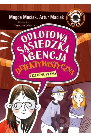 Czarna plama. Odlotowa Sąsiedzka Agencja Detektywistyczna. Tom 2