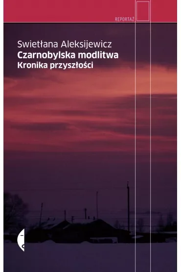 Czarnobylska modlitwa. Kronika przyszłości