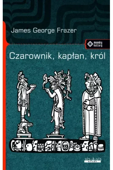 Czarownik, kapłan, król