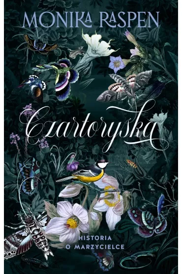Czartoryska. Historia o marzycielce