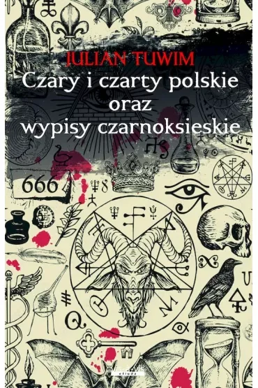 Czary i czarty polskie oraz wypisy czarnoksięskie