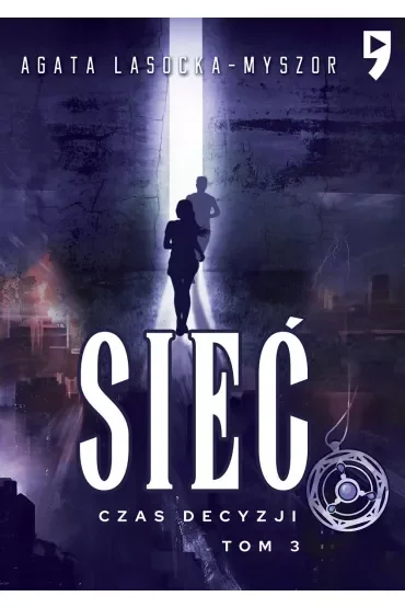 Czas Decyzji. Sieć. Tom 3