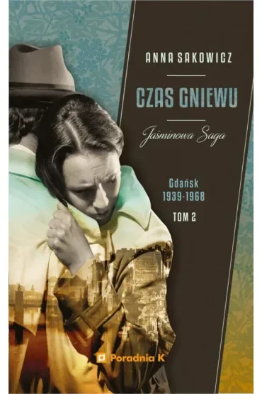 Czas gniewu. Jaśminowa saga. Tom 2