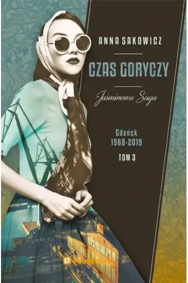 Czas goryczy. Jaśminowa saga. Tom 3