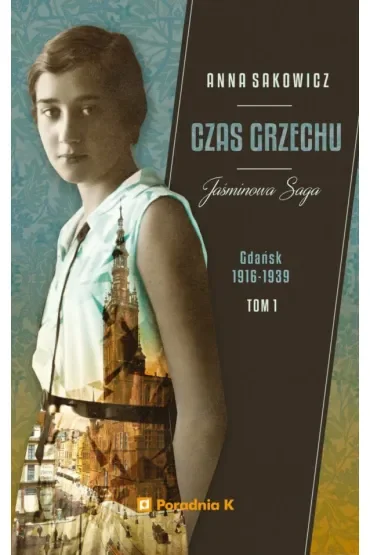Czas grzechu. Jaśminowa Saga. Tom 1