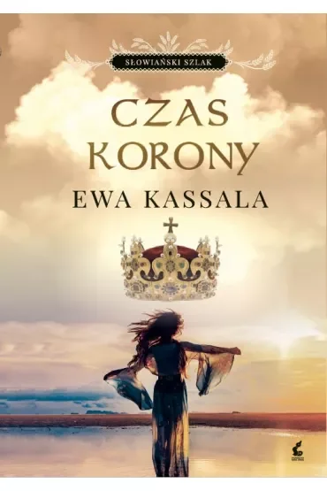 Czas korony. Słowiański szlak. Tom 3