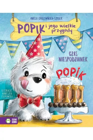 Czas niespodzianek. Popik i jego wielkie przygody. Tom 3