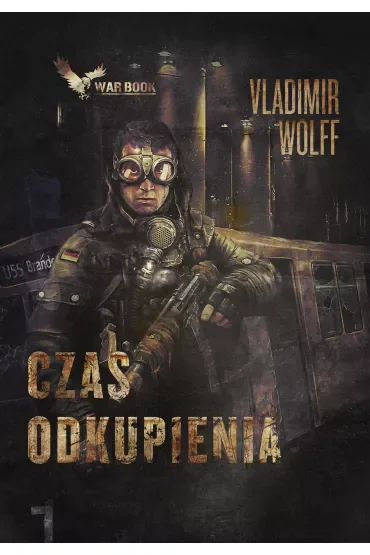 Czas odkupienia. Apokalipsa. Tom 1