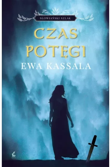 Czas potęgi. Słowiański szlak. Tom 2