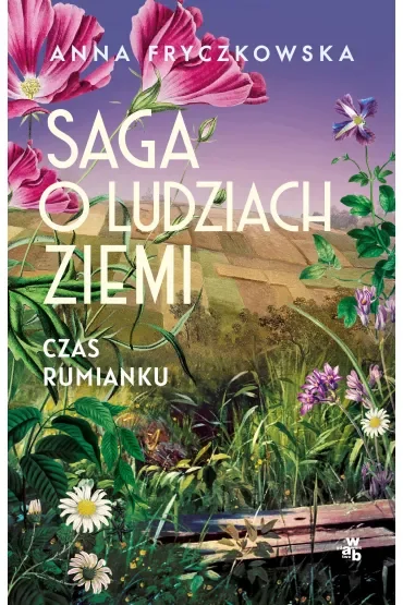 Czas rumianku. Saga o ludziach ziemi. Tom 2