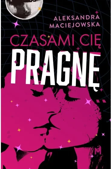 Czasami cię pragnę