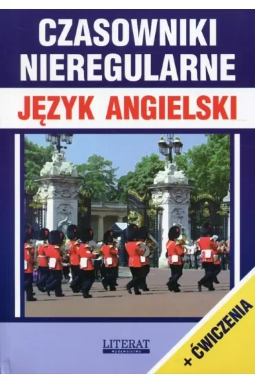 Czasowniki nieregularne Język angielski + ćwiczenia