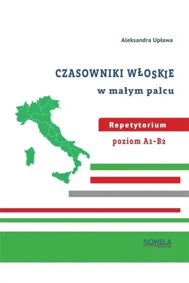 Czasowniki włoskie w małym palcu repetytorium A1-B2  wyd.2
