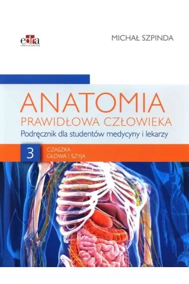 Czaszka, głowa i szyja. Anatomia prawidłowa człowieka. Tom 3