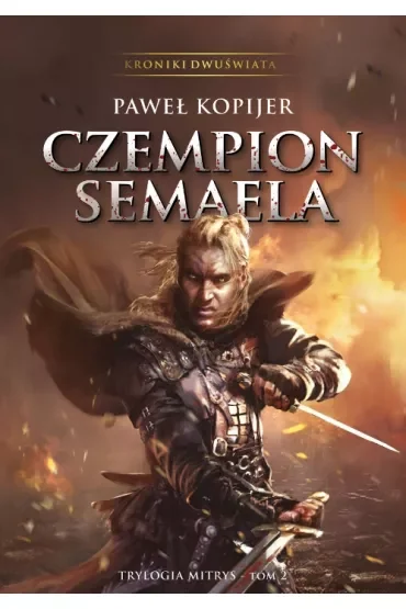 Czempion Semaela. Trylogia Mitrys. Tom 2