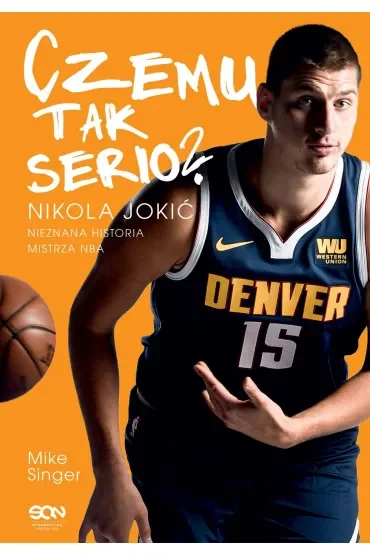 Czemu tak serio? Nikola Jokić