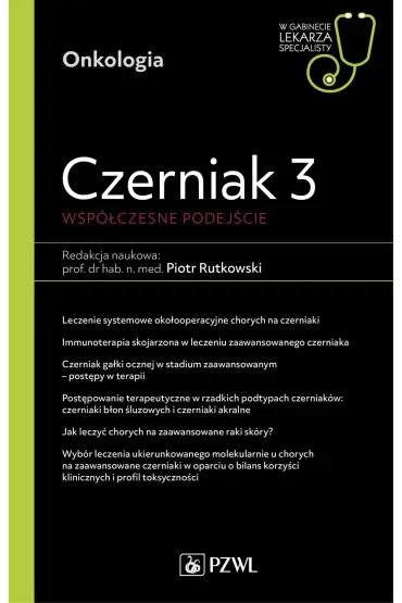 Czerniak 3. Współczesne podejście. W gabinecie lekarza specjalisty