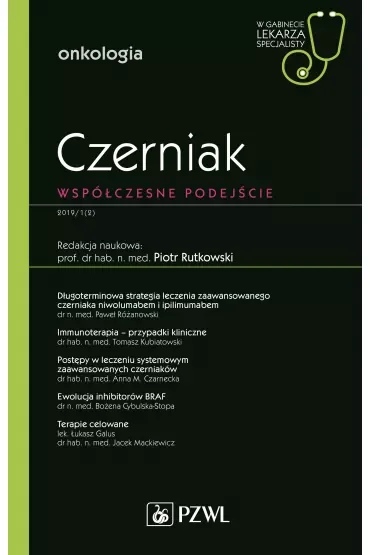Czerniak. Współczesne podejście. Onkologia. W gabinecie lekarza specjalisty
