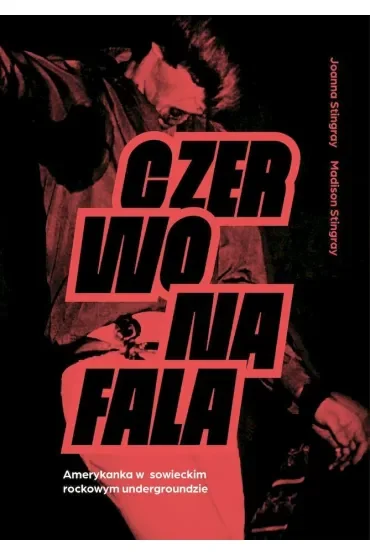 Czerwona fala. Amerykanka w rockowym radzieckim undergroundzie